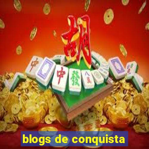 blogs de conquista